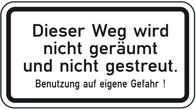 Modellbeispiel: Winterschild/Verkehrszeichen Dieser Weg wird nicht geräumt und nicht gestreut... (Art. 14167/14168)