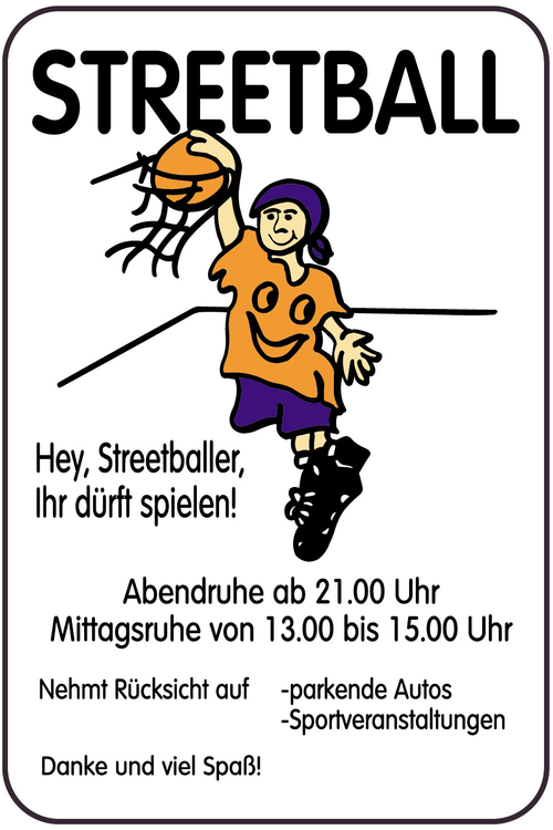 Spielplatzschild, STREETBALL - Hey, Streetballer, Ihr dürft spielen!, 400 x 600 mm