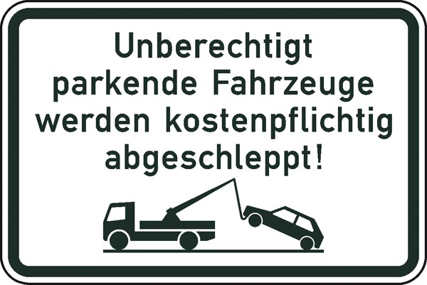 Unberechtigt parkende Fahrzeuge werden kostenpflichtig abgeschleppt
