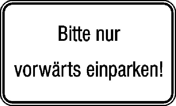 Modellbeispiel: Hinweisschild für Tankanlagen und Garagen, Bitte nur vorwärts einparken! (Art. 11.5762)
