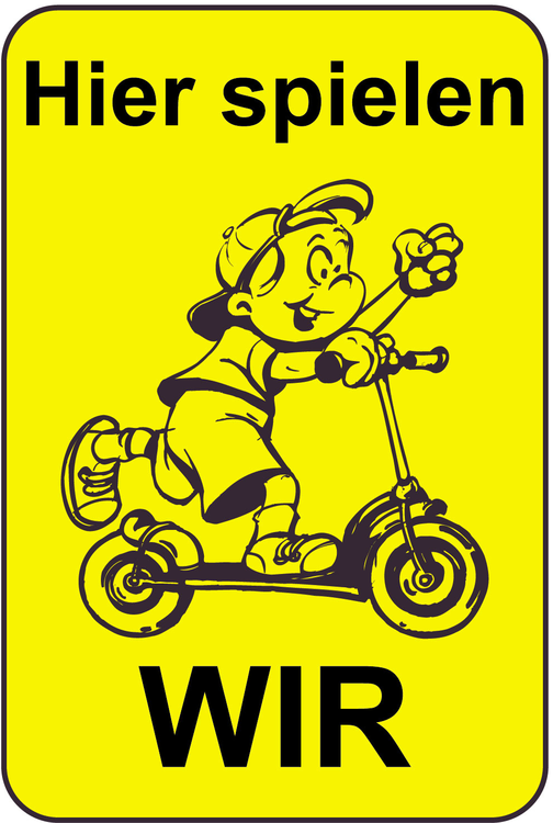 Kinderhinweisschild/Verkehrszeichen Hier spielen WIR