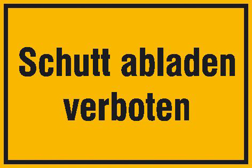 Hinweisschild zur Baustellenkennzeichnung, Schutt abladen verboten (gelb/schwarz)