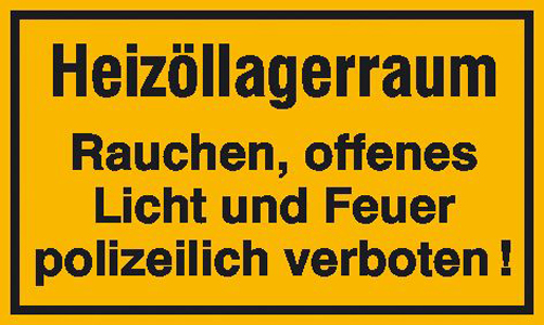 Modellbeispiel: Hinweisschild, Heizöllagerraum Rauchen, Feuer und offenes Licht polizeilich verboten! (Art. 21.5055)