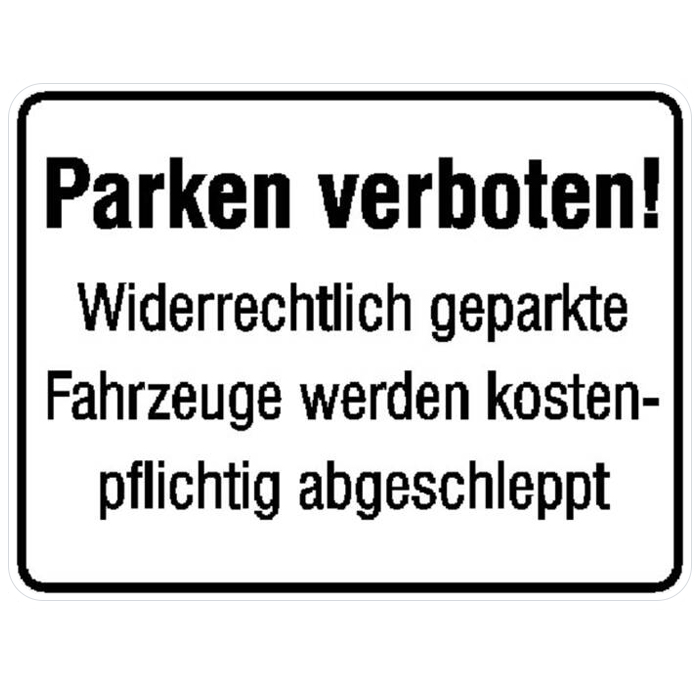 Modellbeispiel: Hinweisschild Parken verboten! Widerrechtlich geparkte ... (Art. 11.5581)