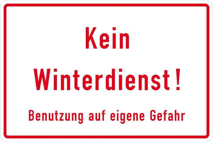Modellbeispiel: Winterschild Kein Winterdienst! Benutzung auf eigene Gefahr (Art. 11.9771)