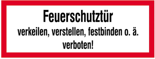 Modellbeispiel: Hinweisschild Feuerschutztür verkeilen,verstellen,festbinden o.ä. verboten! Art. 21.2554