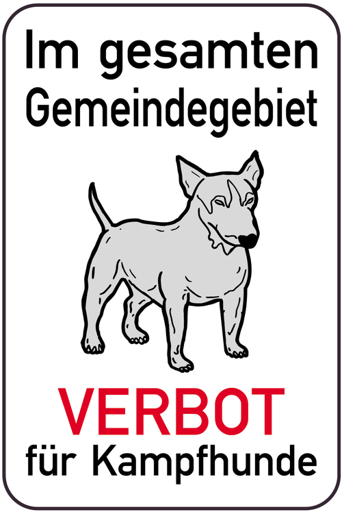 Modellbeispiel: Hundeschild, Im gesamten Gemeindegebiet VERBOT für Kampfhunde (Art. 14878)